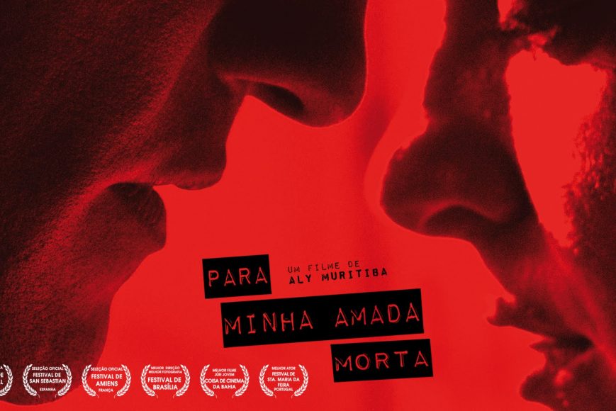 Para Minha Amada Morta (Brasil, 2016)
