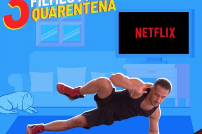 Três exercícios e três filmes para a sua quarentena